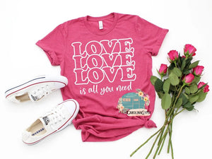 **Special!** Love is All You Need Tee