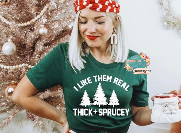 I like them Real Thick and Sprucey