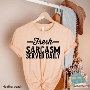 Fresh Sarcasm Served Daily